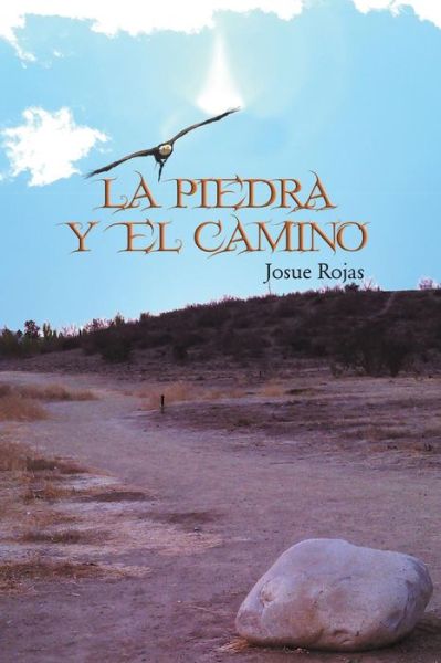 Cover for Josue Rojas · La Piedra Y El Camino (Pocketbok) (2013)