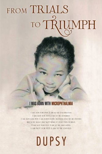 Cover for Dupsy Dupsy · From Trials to Triumph: I Was Born with Microphthalmia (Paperback Book) (2012)