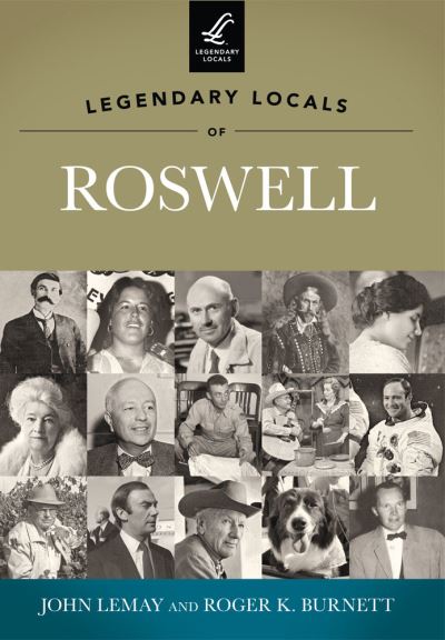 Cover for John LeMay · Legendary locals of Roswell, New Mexico (Book) (2012)