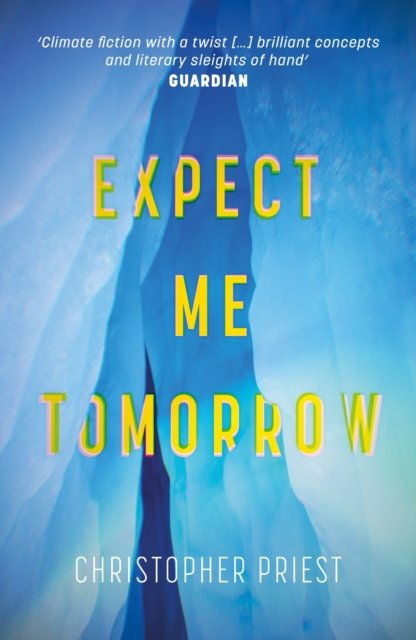 Cover for Christopher Priest · Expect Me Tomorrow (Paperback Bog) (2023)