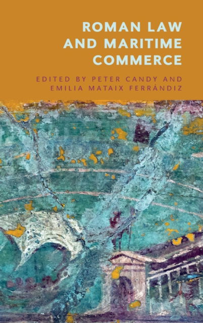 Cover for Candy  Peter · Roman Law and Maritime Commerce (Hardcover Book) (2022)