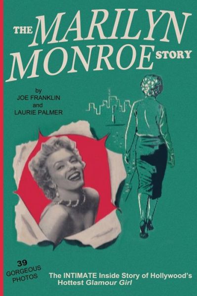 Cover for Joe Franklin · The Marilyn Monroe Story: : the Intimate Inside Story of Hollywood's Hottest Glamour Girl. (Paperback Book) (2012)