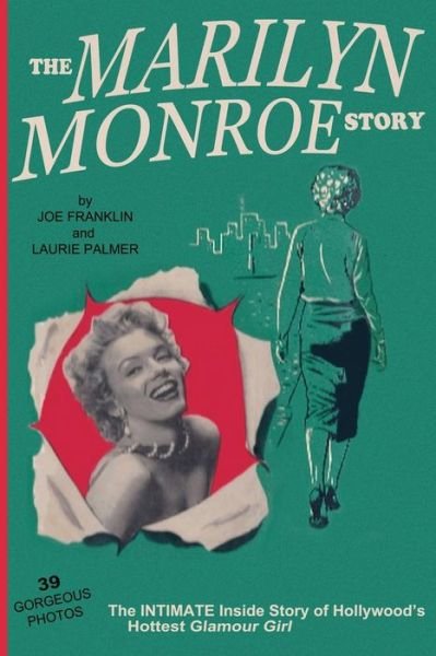 Cover for Joe Franklin · The Marilyn Monroe Story: : the Intimate Inside Story of Hollywood's Hottest Glamour Girl. (Paperback Bog) (2012)