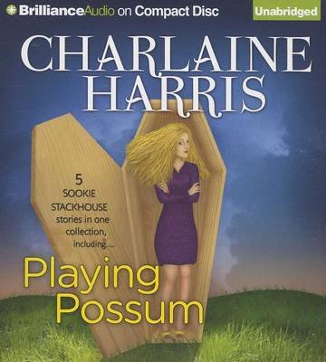 Cover for Charlaine Harris · Playing Possum (Sookie Stackhouse) (Audiobook (CD)) [Unabridged edition] (2013)