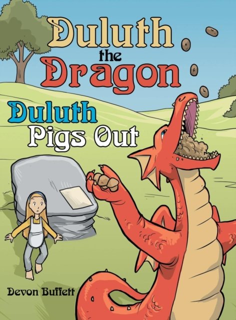 Cover for Devon Buffett · Duluth the Dragon: Duluth Pigs Out (Hardcover Book) (2018)