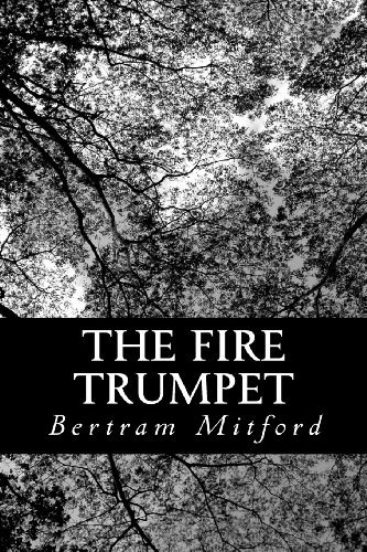 Cover for Bertram Mitford · The Fire Trumpet: a Romance of the Cape Frontier (Paperback Bog) (2012)