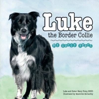 Cover for Ssnd Sister Mary Foley · Luke the Border Collie (Pocketbok) (2017)