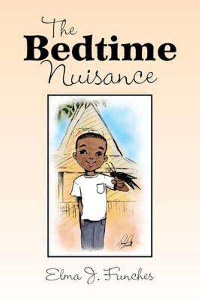 Cover for Elma J Funches · The Bedtime Nuisance (Taschenbuch) (2013)