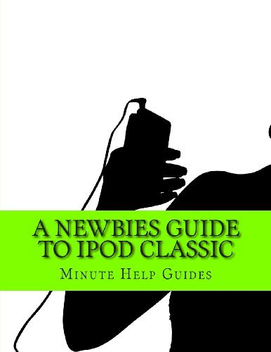 Cover for Minute Help Guides · A Newbies Guide to Ipod Classic (Paperback Book) (2013)