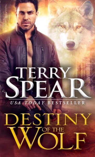 Cover for Terry Spear · Destiny of the Wolf - Silver Town Wolf (Paperback Book) (2019)