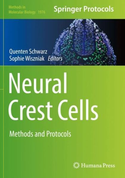 Cover for Neural Crest Cells: Methods and Protocols - Methods in Molecular Biology (Paperback Book) [2019 edition] (2020)