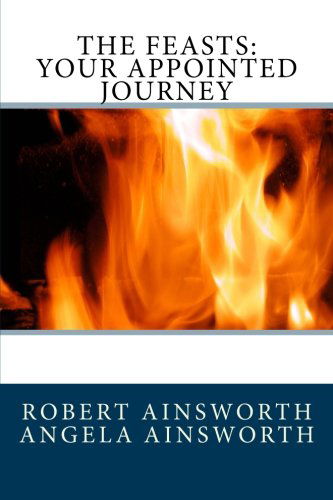 Cover for Robert Ainsworth · The Feasts: Your Appointed Journey (Paperback Bog) (2013)