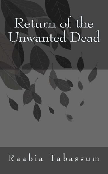 Cover for Raabia Tabassum · Return of the Unwanted Dead (Paperback Book) (2014)