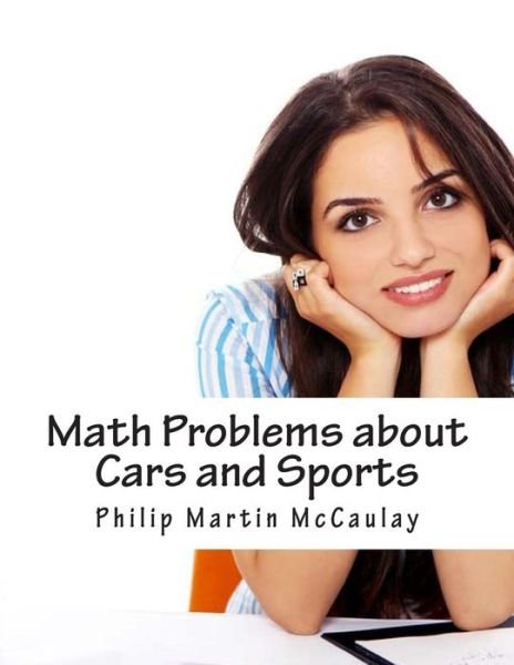Cover for Philip Martin Mccaulay · Math Problems About Cars and Sports (Paperback Bog) (2014)