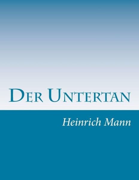 Cover for Heinrich Mann · Der Untertan (Taschenbuch) (2014)