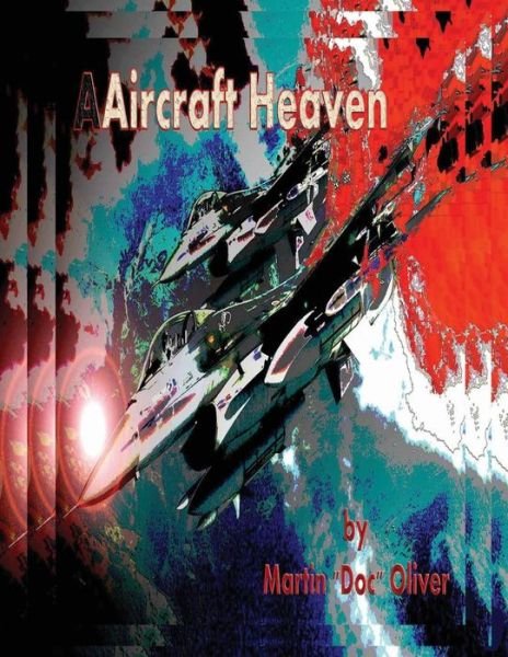 Cover for Dr. Martin W. Oliver Phd · Aircraft Heaven Part 1 (Hebrew Version) (Doc Oliver's Staircase to Heaven Series  ) (Hebrew Edition) (Paperback Bog) [Hebrew, 1st edition] (2014)