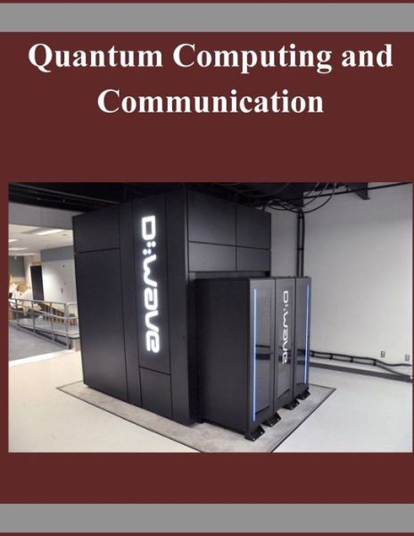 Cover for National Institute of Standards and Tech · Quantum Computing and Communication (Paperback Book) (2014)