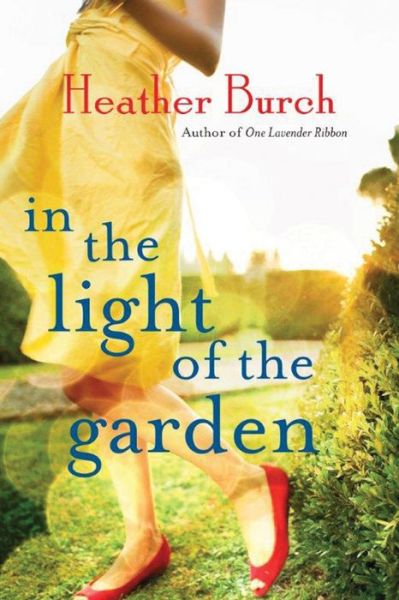 Cover for Heather Burch · In the Light of the Garden: A Novel (Paperback Book) (2017)