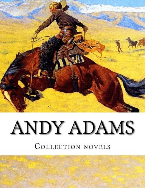 Cover for Andy Adams · Andy Adams, Collection Novels (Paperback Book) (2014)