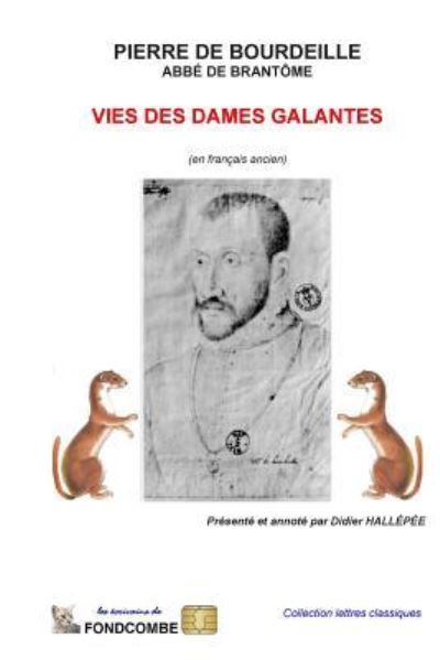 Cover for Abbe De Brantome Pierr De Bourdeille · Vies Des Dames Galantes (En Francais Ancien) (Paperback Book) (2015)