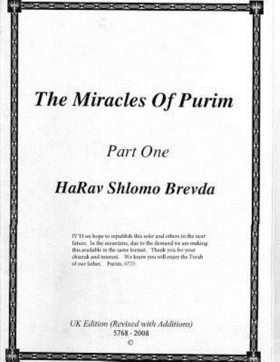 Harav Shlomo Brevda, The Miracles of Purim - Part 1 - Shlomo Brevda - Books - Createspace Independent Publishing Platf - 9781508694144 - November 22, 2016