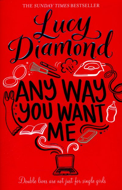 Any Way You Want Me - Lucy Diamond - Books - Pan Macmillan - 9781509811144 - May 19, 2016