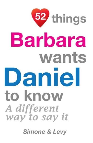 Cover for J L Leyva · 52 Things Barbara Wants Daniel to Know: a Different Way to Say It (Pocketbok) (2014)