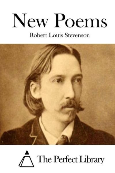 New Poems - Robert Louis Stevenson - Kirjat - Createspace - 9781512202144 - keskiviikko 13. toukokuuta 2015