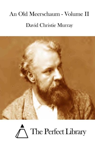 Cover for David Christie Murray · An Old Meerschaum - Volume II (Paperback Book) (2015)