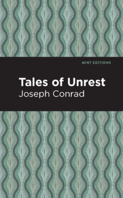 Cover for Joseph Conrad · Tales of Unrest - Mint Editions (Hardcover bog) (2021)