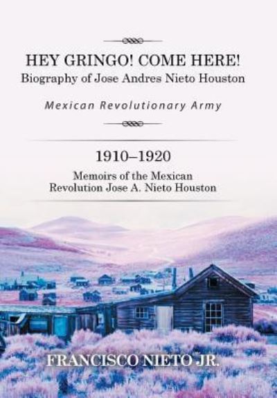 Cover for Francisco Nieto Jr. · Hey Gringo! Come Here! (Hardcover Book) (2015)
