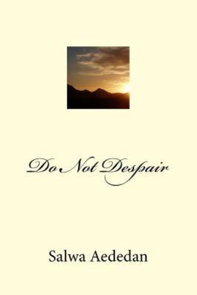 Cover for Salwa Aededan · Do Not Despair (Paperback Book) (2015)