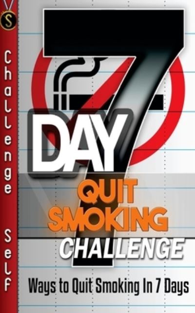 Cover for Challenge Self · Day Quit Smoking Challenge (7&quot;) (2015)