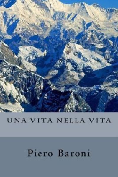 Cover for Piero Baroni · Una vita nella vita (Paperback Bog) (2016)