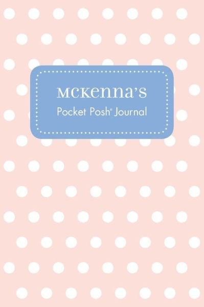 Mckenna's Pocket Posh Journal, Polka Dot - Andrews McMeel Publishing - Boeken - Andrews McMeel Publishing - 9781524827144 - 11 maart 2016