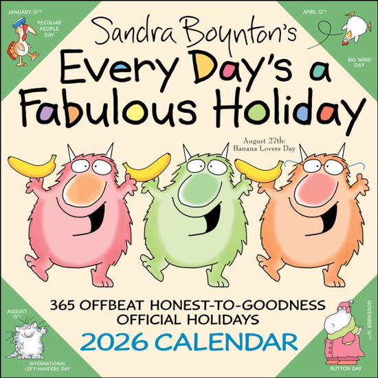 Cover for Sandra Boynton · Sandra Boynton's Every Day's a Fabulous Holiday 2026 Wall Calendar (Calendar) (2025)