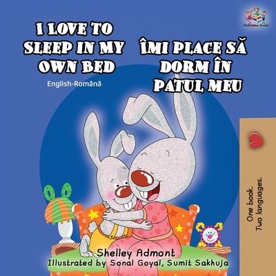 I Love to Sleep in My Own Bed (English Romanian Bilingual Book) - Shelley Admont - Books - KidKiddos Books Ltd. - 9781525916144 - August 15, 2019