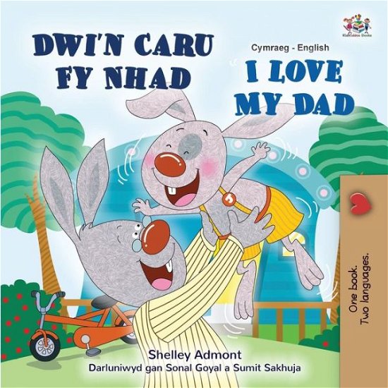 Cover for Shelley Admont · I Love My Dad (Welsh English Bilingual Book for Kids) (Taschenbuch) (2022)