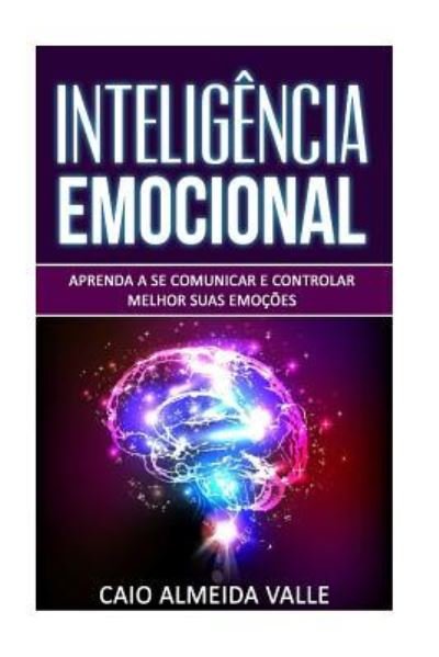 Cover for Caio Almeida Valle · Intelig ncia Emocional (Paperback Book) (2016)