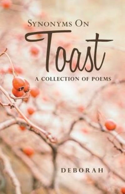 Synonyms on Toast - Deborah - Books - iUniverse - 9781532044144 - January 14, 2019