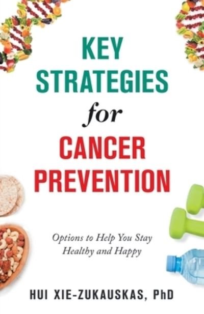 Cover for Hui Xie-Zukauskas · Key Strategies for Cancer Prevention (Pocketbok) (2019)