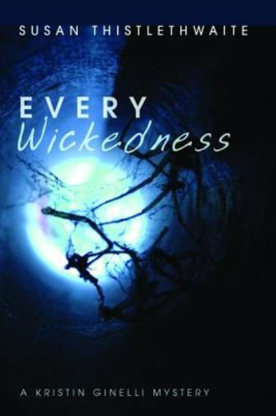 Cover for Susan Thistlethwaite · Every Wickedness (Paperback Book) (2017)