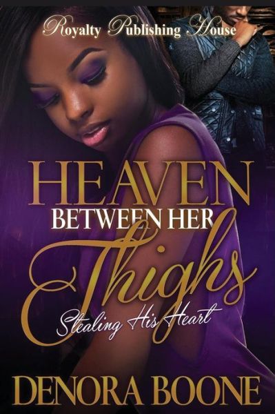 Cover for Denora M Boone · Heaven Between Her Thighs (Paperback Book) (2016)