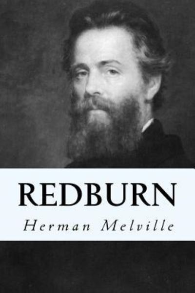 Redburn - Herman Melville - Książki - Createspace Independent Publishing Platf - 9781535353144 - 19 lipca 2016