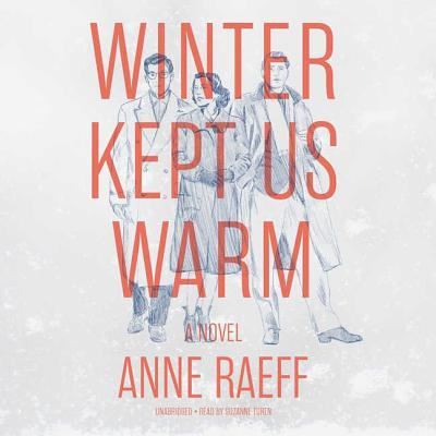 Winter Kept Us Warm - Anne Raeff - Musique - Blackstone Audiobooks - 9781538505144 - 13 février 2018