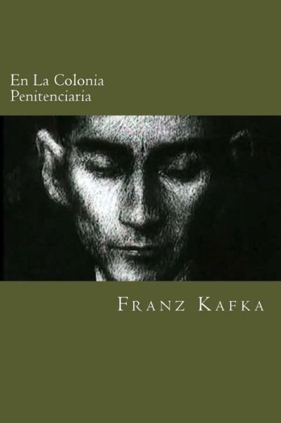 Cover for Franz Kafka · En La Colonia Penitenciaria (Pocketbok) [Spanish edition] (2016)