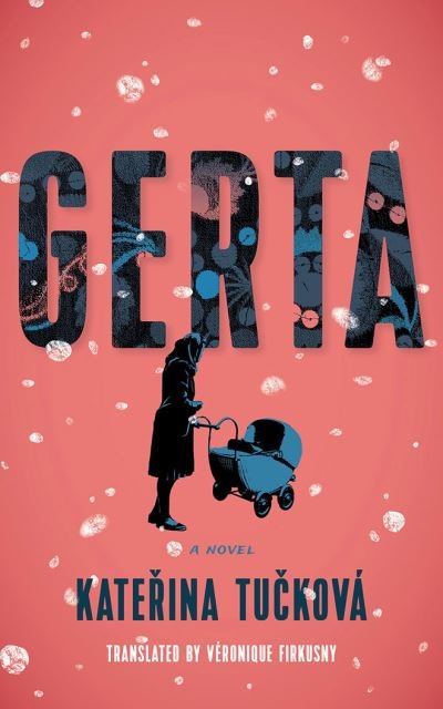 Cover for Katerina Tuckova · Gerta: A Novel (Paperback Book) (2021)