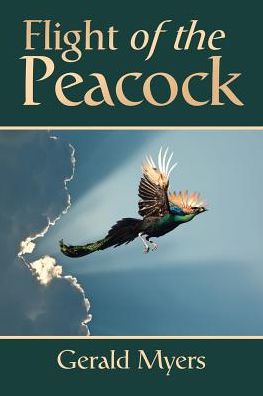 Cover for Gerald Myers · Flight of the Peacock (Paperback Book) (2017)