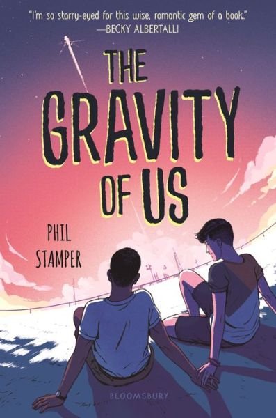 Cover for Phil Stamper · The Gravity of Us (Innbunden bok) (2020)