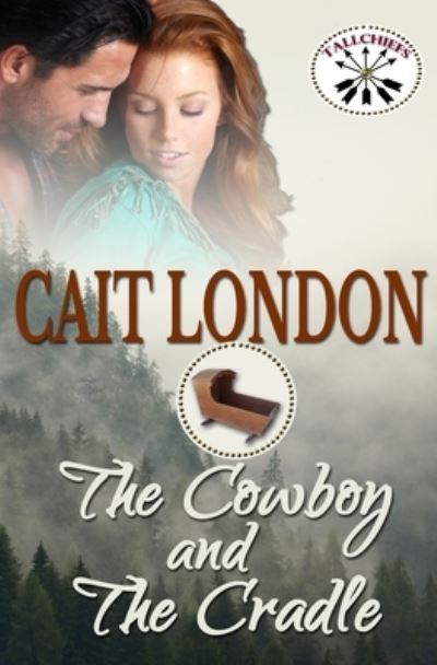 Cover for Cait London · The Cowboy and the Cradle (Paperback Book) (2017)